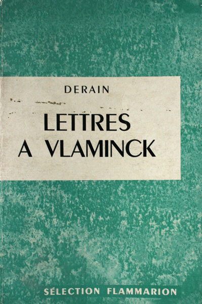 Andre Derain Lettres à Vlaminck